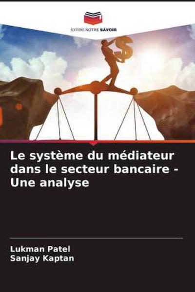 Le système du médiateur dans le secteur bancaire - Une analyse