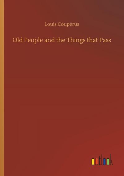 Old People and the Things that Pass