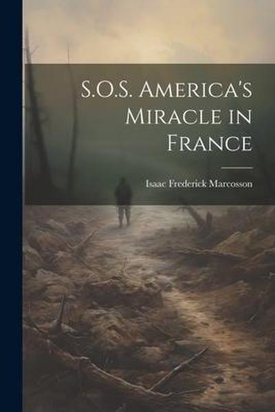S.O.S. America’s Miracle in France