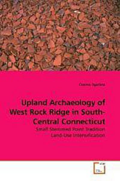 Upland Archaeology of West Rock Ridge in South-Central Connecticut