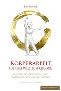 KÖRPERARBEITEN AUF DEM WEG ZUM QIGONG