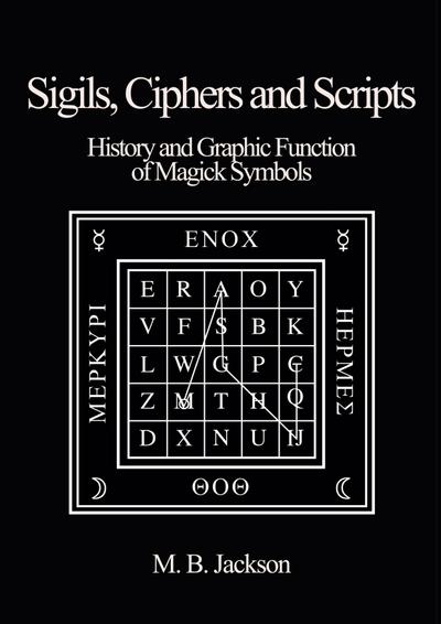 Sigils, Ciphers and Scripts