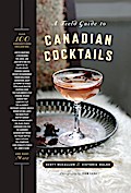 A Field Guide to Canadian Cocktails