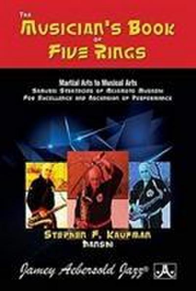Kaufman, S: Musician’s*the Musician’s Book of Five Rings