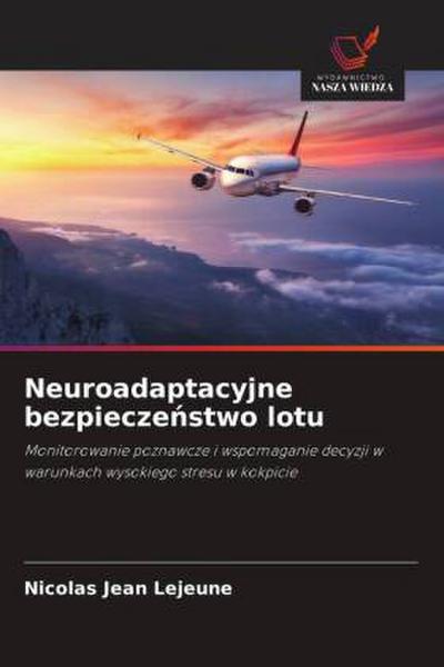 Neuroadaptacyjne bezpiecze¿stwo lotu