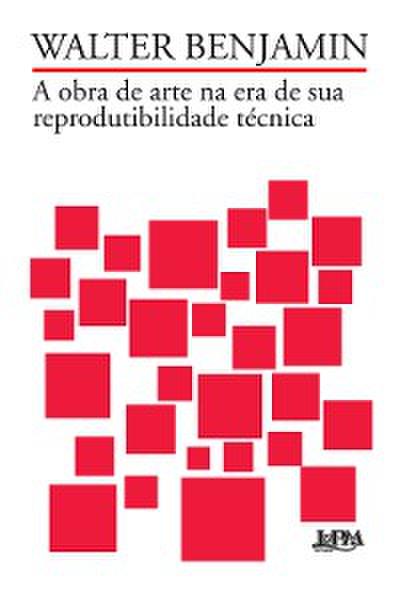 A obra de arte na era de sua reprodutibilidade técnica