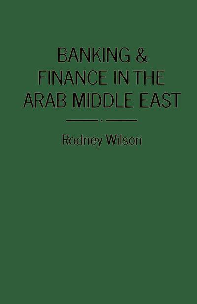 Banking and Finance in the Arab Middle East