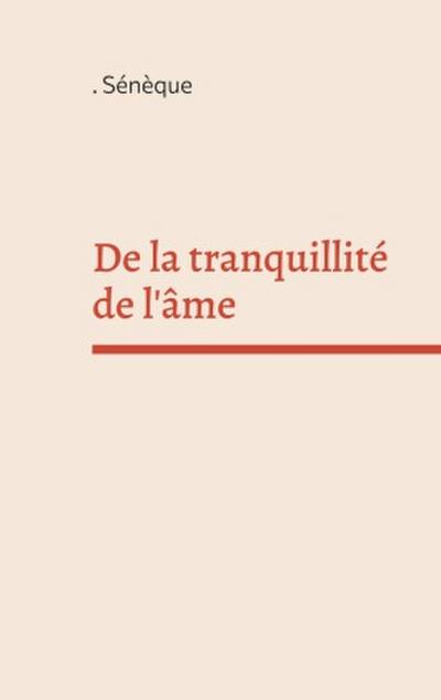 De la tranquillité de l’âme