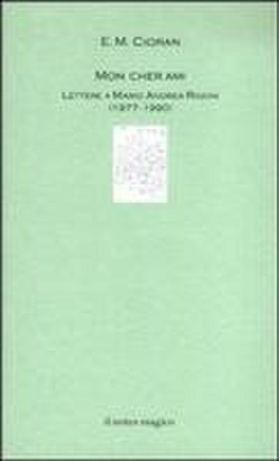 Mon cher ami. Lettere a Mario Andrea Rigoni