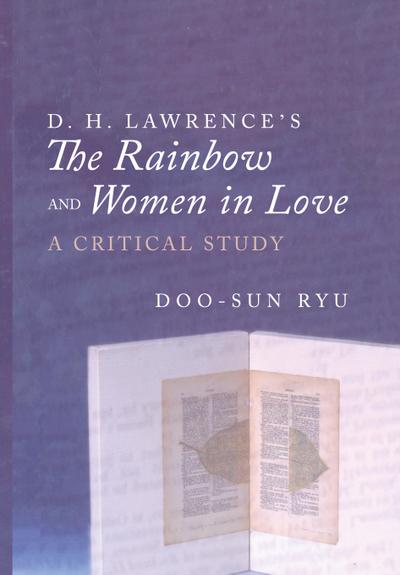 D. H. Lawrence’s ’The Rainbow’ and ’Women in Love’