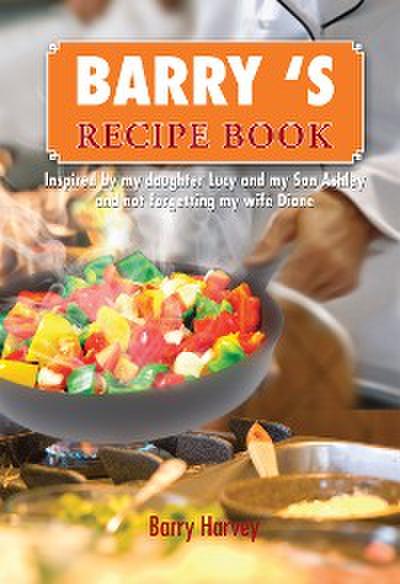 Barry ‘S  Recipe Book