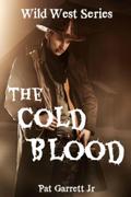 The Cold Blood (Wild West Series)
