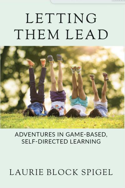 Letting Them Lead: Adventures In Game-Based, Self-Directed Learning