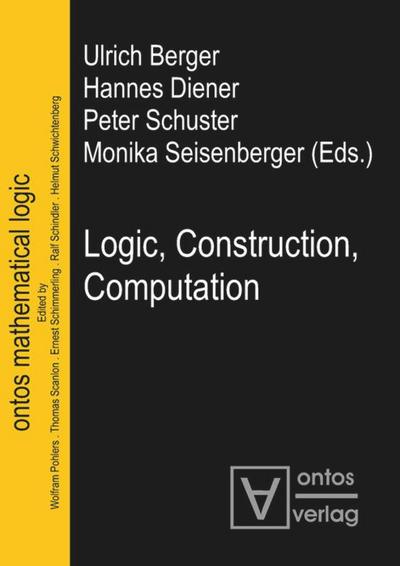 Logic, Construction, Computation