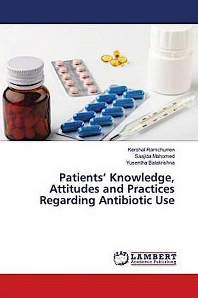 Patients’ Knowledge, Attitudes and Practices Regarding Antibiotic Use