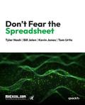 Don’t Fear the Spreadsheet