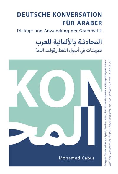 Deutsche Konversation für Araber: Dialoge und Anwendung der Grammatik