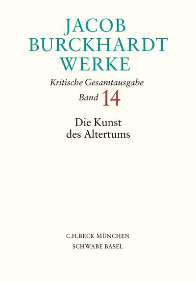 Jacob Burckhardt Werke  Bd. 14: Die Kunst des Altertums