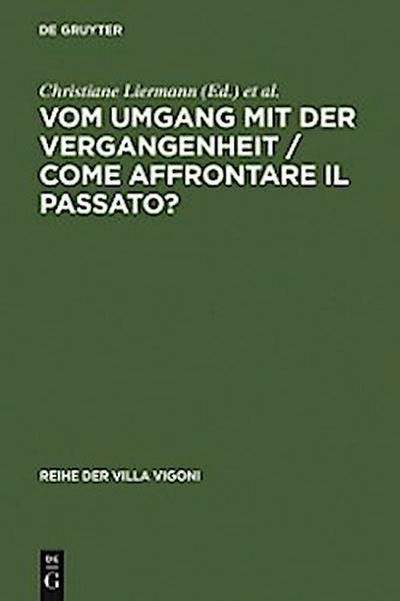 Vom Umgang mit der Vergangenheit / Come affrontare il passato?