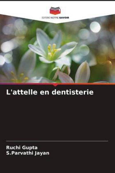 L’attelle en dentisterie