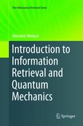 Introduction to Information Retrieval and Quantum Mechanics