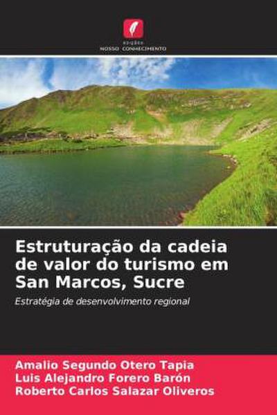 Estruturação da cadeia de valor do turismo em San Marcos, Sucre
