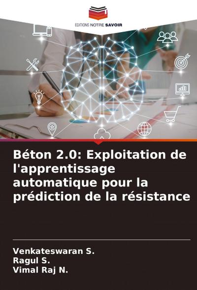 Béton 2.0: Exploitation de l’apprentissage automatique pour la prédiction de la résistance