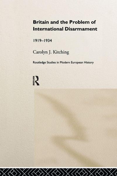 Britain and the Problem of International Disarmament