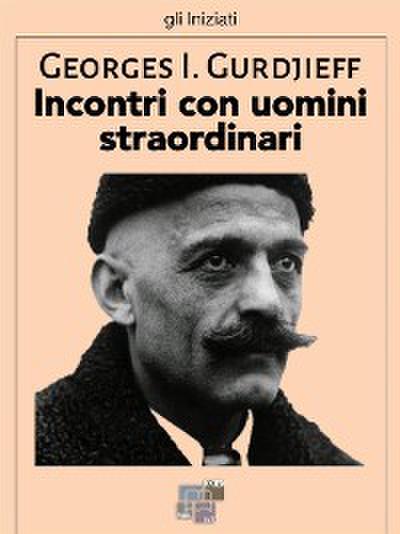 Incontri con uomini straordinari