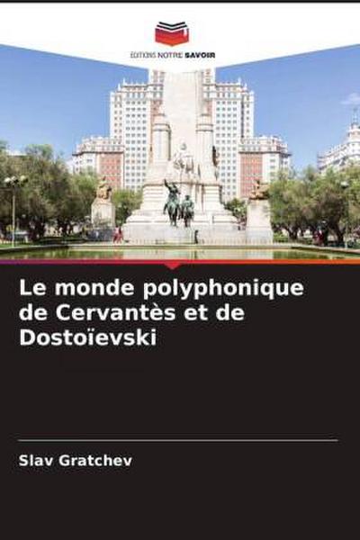 Le monde polyphonique de Cervantès et de Dostoïevski