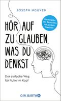 Hör auf zu glauben, was du denkst