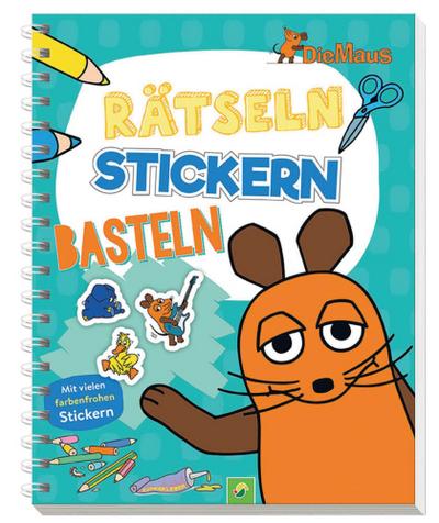 Die Maus - Rätseln, Stickern, Basteln: Die Sendung mit der Maus. Mit vielen farbenfrohen Stickern. Für Kinder ab 4 Jahren