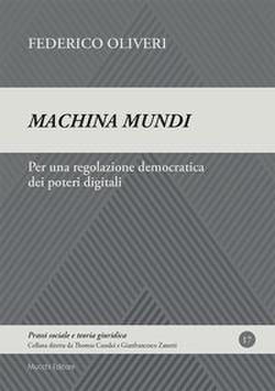 Machina mundi. Per una regolazione democratica dei poteri digitali