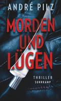 Morden und lügen von André Pilz | Ebook