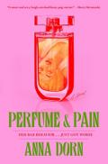 Perfume and Pain