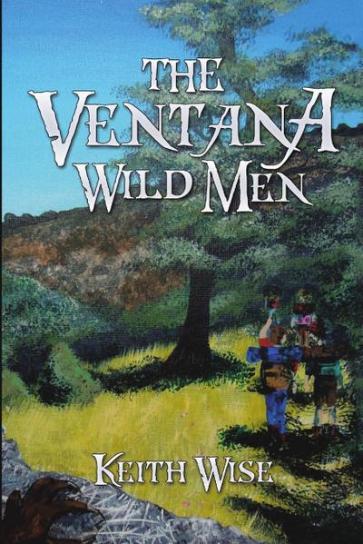 The Ventana Wild Men
