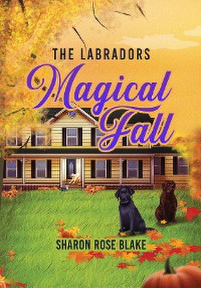 The Labradors’ Magical Fall