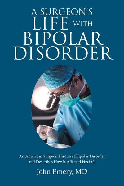 A Surgeon’s Life with Bipolar Disorder