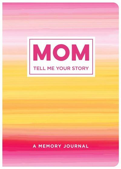 Mom Tell Me Your Story