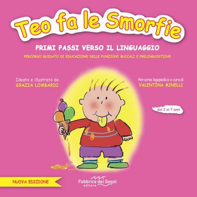 Minelli, V: Teo fa le smorfie. Primi passi verso il linguagg