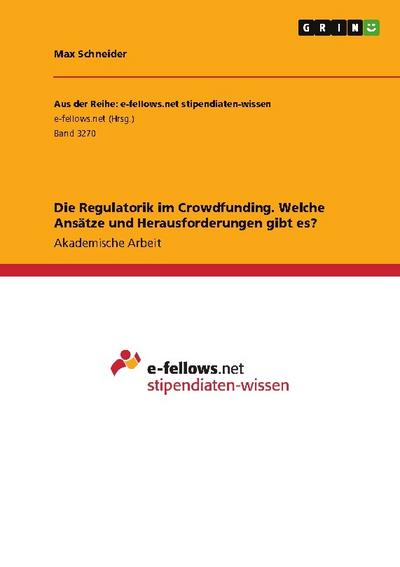 Die Regulatorik im Crowdfunding. Welche Ansätze und Herausforderungen gibt es?