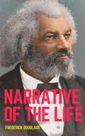 Narrative of the Life of Frederick Douglass: The Original 1845 Edition (The Autobiography Classics Of Frederick Douglass)