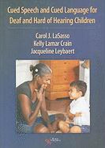 Cued Speech and Cued Language Development for Deaf and Hard of Hearing Children