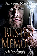 Rusted Memory (The Wanderer’s Tale, #1)