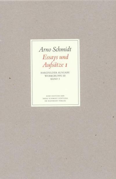 Werke, Bargfelder Ausgabe, Werkgr.3 Essays und Aufsätze. Tl.1