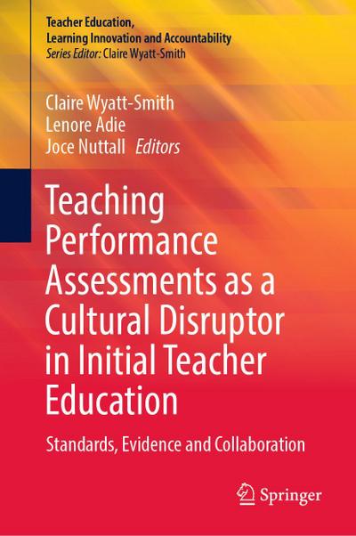 Teaching Performance Assessments as a Cultural Disruptor in Initial Teacher Education