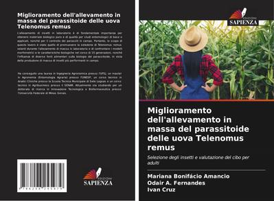 Miglioramento dell’allevamento in massa del parassitoide delle uova Telenomus remus