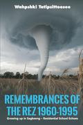 Remembrances of the Rez 1960-1995