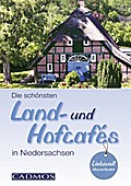 Die schönten Land- und Hofcafés in Niedersachsen (Cadmos LandLeben)