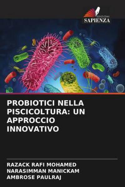 PROBIOTICI NELLA PISCICOLTURA: UN APPROCCIO INNOVATIVO